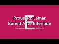 Proudrick Lamar - Buried Alive Interlude (Official Visualizer)