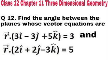 Ch-11 Ex 11.3 Q 12 class 12 || Three Dimensional Geometry || NCERT Mathematics || 3D