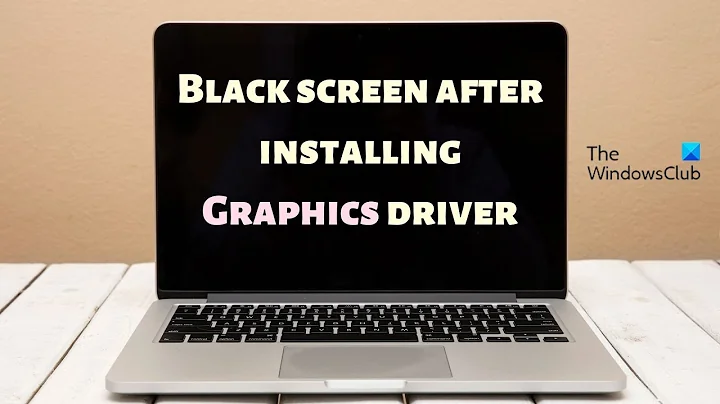 Black screen after installing Graphics driver [Fixed]