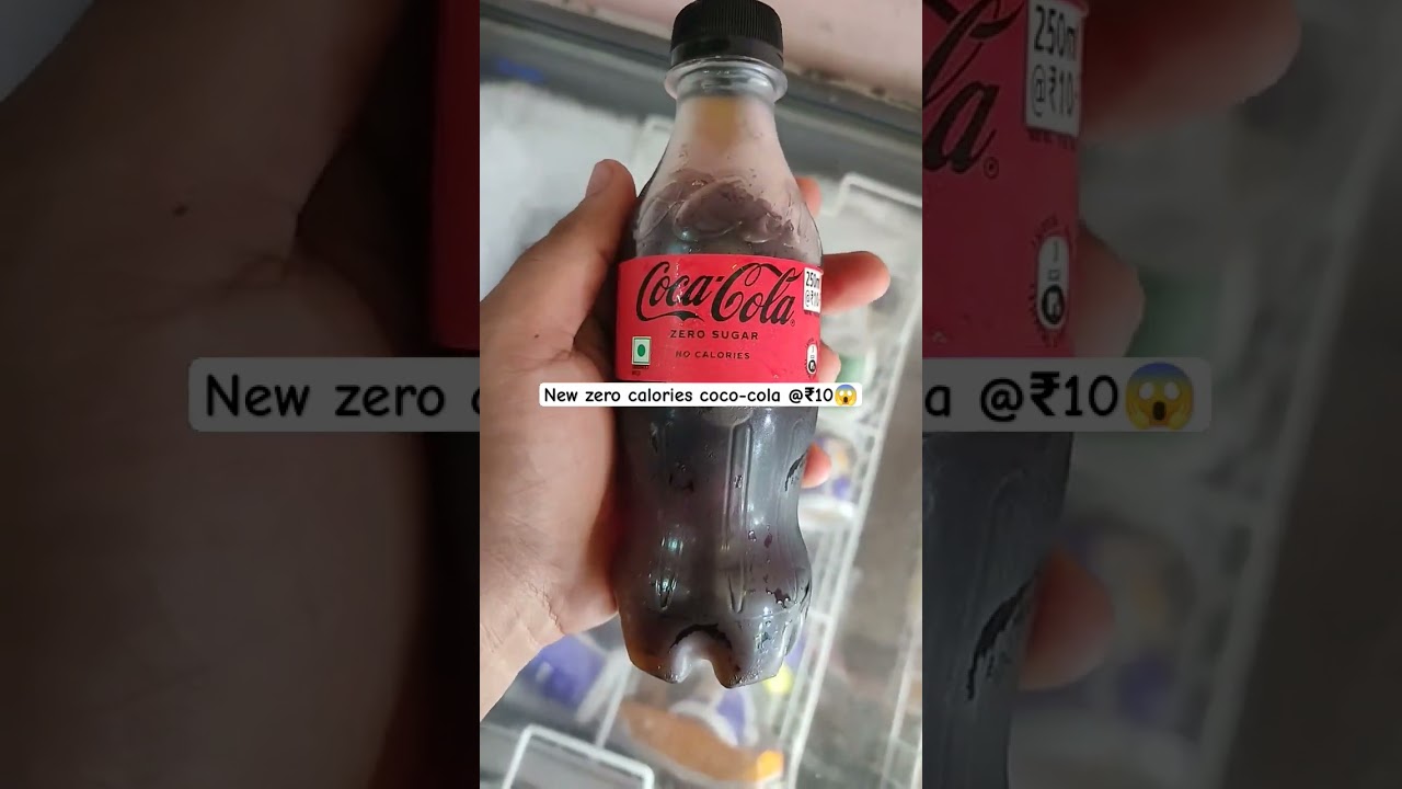 Zero Calories Coca cola@₹10 for 250Ml 