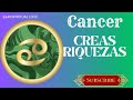 Cáncer ♋️ Creas Riquezas 🍀💰 Verás Porque? 🏠