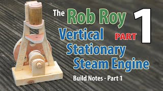 Rob Roy Vertical Steam Engine build -  Part 1