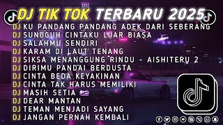 DJ TIKTOK TERBARU 2025 || DJ CINTA DARI SEBERANG 🎵 DJ SUNGGUH CINTAKU LUAR BIASA 🎵 FULL ALBUM❗❗