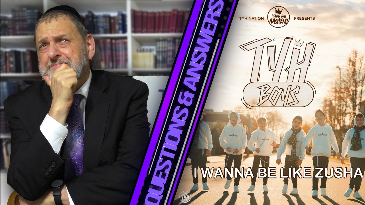 What Does R' Orlofsky Think Of The Song "I Wanna Be Like Zusha"?