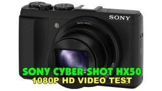 Sony Cyber-shot HX50 HX50V - 1080P HD Video Test