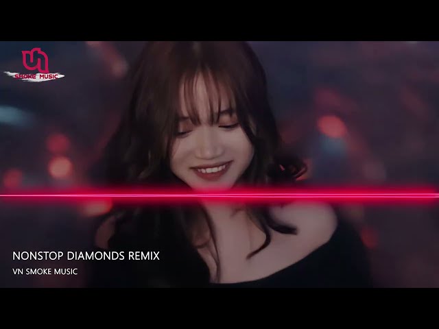 NONSTOP VINAHOUSE TẨM ĐÁ 2022 - DIAMONDS REMIX HOT TIKTOK 2022  DJ AM MIX class=