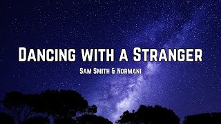 Sam Smith & Normani - Dancing With A Stranger (Lyrics) Resimi