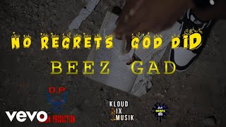 Beezgad - No Regrets God Did Official Video