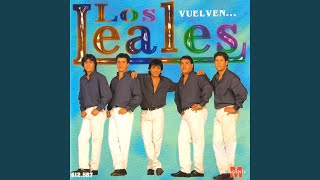 Video thumbnail of "Los Leales - Vuelve mi amor"