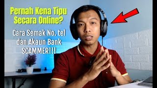 Pernah Kena Tipu Secara Online? Semak Nombor Scammer Di Sini