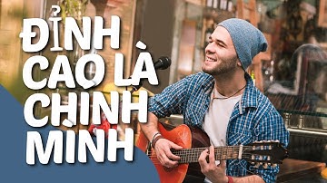 Đỉnh Cao Là Chính Mình | Nhạc Truyền Động Lực 2025 Vươn Lên Mạnh Mẽ Chạm Ước Mơ