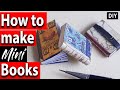 HOW TO MAKE TINY BOOKS, CÓMO HACER MINI LIBROS, DIY, miniatures books, libros en miniatura.