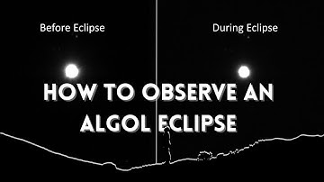 How to Observe the Eclipsing Binary Star Algol aka the "Daemon Star" (Step-By-Step Guide)