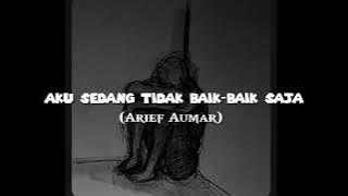 musikalisasi puisi, aku sedang tidak baik-baik saja (Arief Aumar) voice: teras literasi