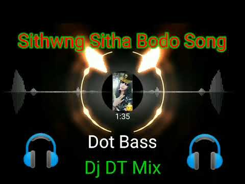 Sithwng Sitha Bodo Dj Song Dot Bass New 2021 Dj DT Mix