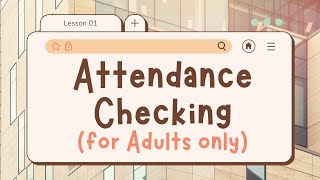 ATTENDANCE CHECKING (For Adults Only)