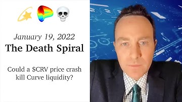 Jan. 19, 2022: The Death Spiral 😵‍💫💀 Could a $CRV price crash kill Curve Liquidity?
