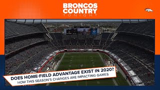 Does home-field advantage exist in 2020? | Broncos Country Tonight