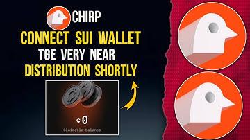 CHIRP Connect Sui Wallet | TGE Very Soon | Distribution Starting #chirp
