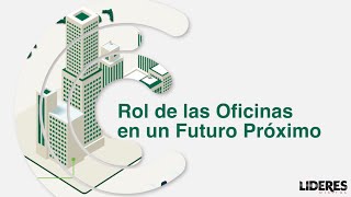 El Rol de las Oficinas en un Futuro Próximo