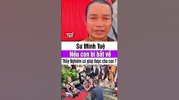 Phước Nghiêm bật khóc khi nghe Sư Minh Tuệ hỏi câu này