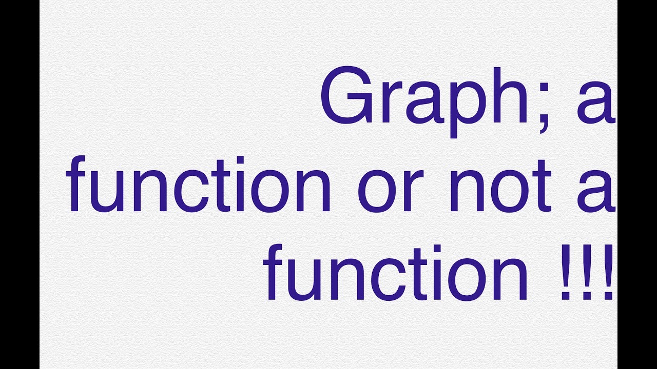 Graph; a function or not a function - YouTube