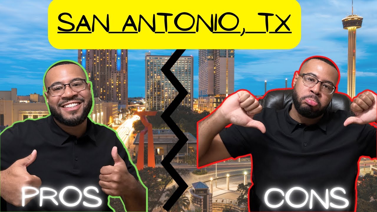 PROS & CONS OF LIVING IN SAN ANTONIO TEXAS | MOVING TO SAN ANTONIO ...