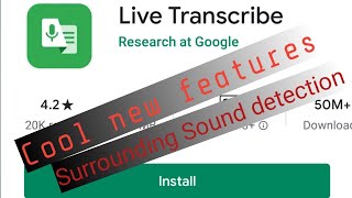 Newly launched features of live Transcribe App like surround sound detection and send notification. screenshot 1