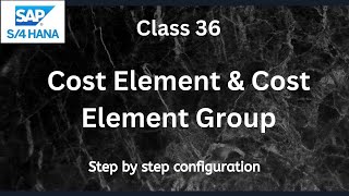 How to create Cost Element (Primary & Secondary) & Group | SAP S4 Hana CO-Controlling | Class-36 screenshot 5