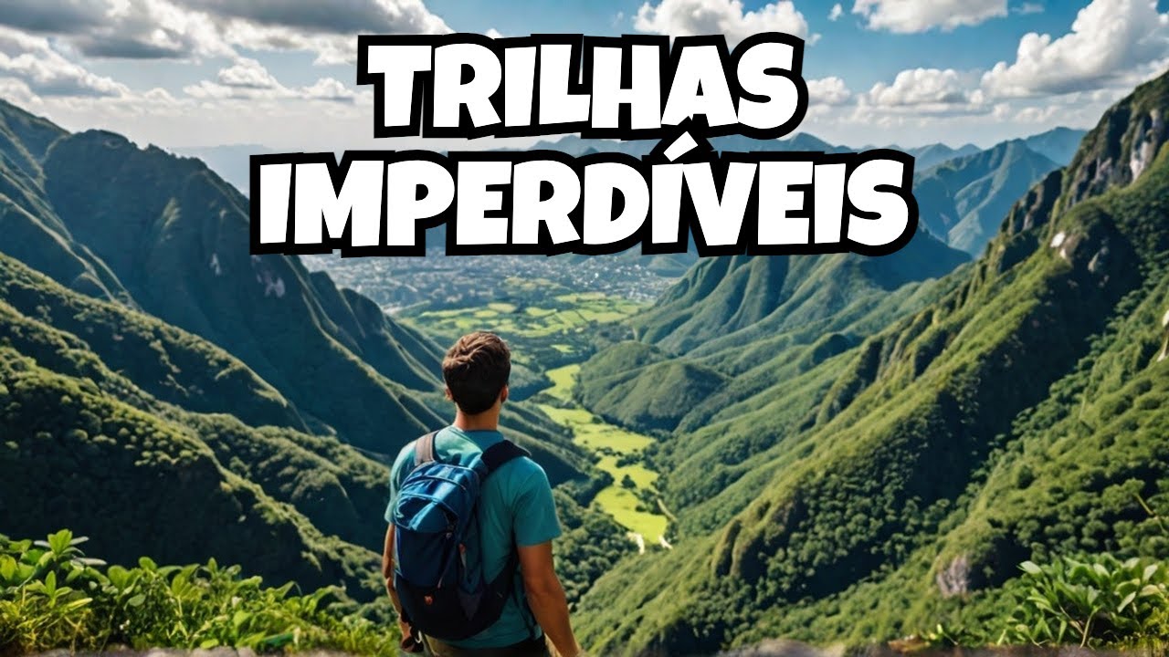 10 TRILHAS INCRÍVEIS no Brasil que você NÃO PODE PERDER!