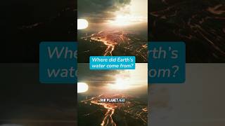 Where did Earth’s water come from?