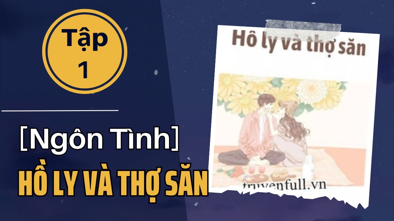 Hồ Ly Và Thợ Săn Tập 1