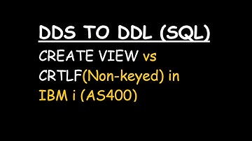 CREATE VIEW vs CRTLF (Non-keyed) in IBM i AS400