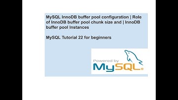 MySQL InnoDB buffer pool configuration | Role of InnoDB buffer pool chunk size and Instances