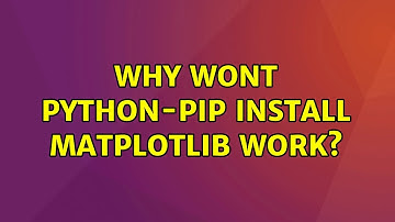 Why wont python-pip install matplotlib work?