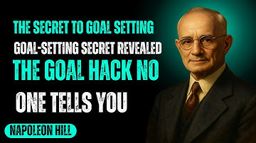 How to Set Goals Step by Step (The Secret No One Tells You!) | Napoleon Hill