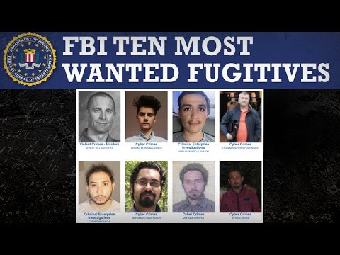 Inside The FBI S Current Most Wanted List And Why They Re Wanted