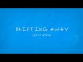 Gavin Haley - Drifting Away [Lyric Video]