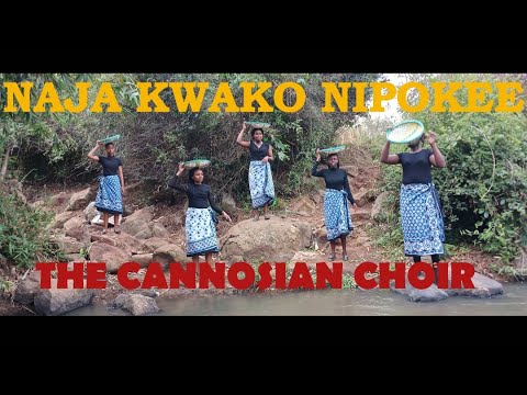 NAJA KWAKO NIPOKEE OFFICIAL VIDEO THE CANNOSIAN CHOIR ONGATA RONGAI