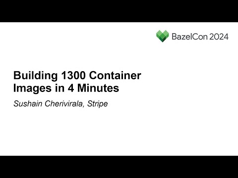 Building 1300 Container Images in 4 Minutes - Sushain Cherivirala, Stripe Episode cover