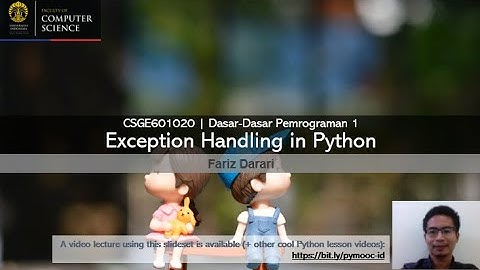 DDP 1 Lecture - 05b - Exception Handling | Yuk mari belajar pemrograman Python! | pymooc-ui