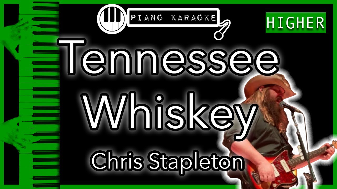 Tennessee Whiskey (HIGHER +3) - Chris Stapleton - Piano Karaoke Instrumental Tennessee Whiskey (HIGHER +3) - Chris Stapleton - Piano Karaoke Instrumental