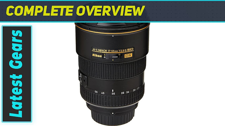 Nikkor 17 55 2.8 review năm 2024