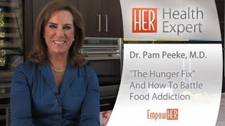 The Hunger Fix - HER Health Expert - Dr. Pam Peeke