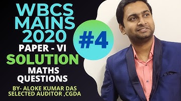 (Part#4) WBCS MAINS 2020 Paper VI Maths Questions Asked Solution | Answer Key WBCS | @SmartMaths
