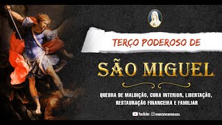 TERÇO PODEROSO DE SÃO MIGUEL ARCANJO / CURA DE GERAÇÃO E LIBERTAÇÃO PROFUNDA!