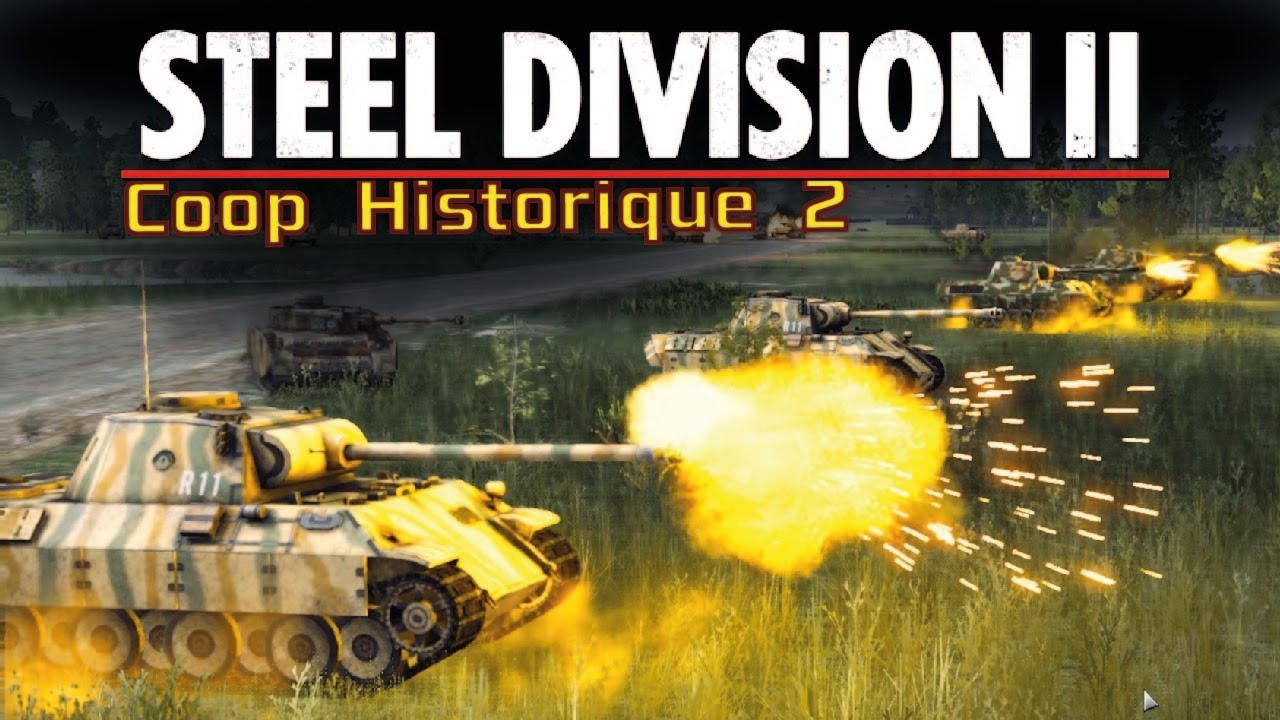 Steel Division 2 COOP HISTORIQUE ''MESURE DÉSESPÉRÉE'' !! [FR] YouTube