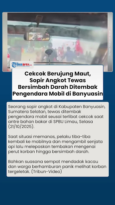 Detik-detik Sopir Angkot Tewas Mengenaskan Ditembak Pengendara Mobil di Banyuasin gegara Cekcok
