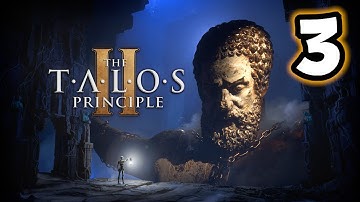 The Talos Principle 2 (Part 3)