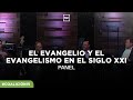 El evangelio y el evangelismo en el siglo xxi  panel de discusin